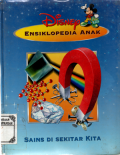 Disney Ensiklopedia Anak : Sains di Sekitar Kita