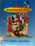 Disney Ensiklopedia Anak : Tari, Drama, dan Musik