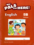 My pals are here! English 5B Workbook