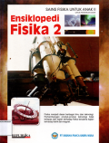 Sains fisika untuk anak: Ensiklopedi fisika 2
