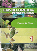 Ensiklopedia pengetahuan fauna dan flora