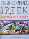 Ensiklopedia iptek ( Ensiklopedia sains untuk pelajar dan umum) Jilid 1