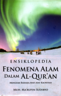 Ensiklopedia fenomena alam dalam Al-Quran: Menguak rahasia ayat-ayat kauniyah