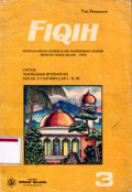 Fiqih : Untuk MI kelas 3 caturwulan 1,2,3