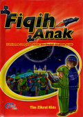 Fiqih anak: Tuntunan lengkap anak beribadah kepad Allah