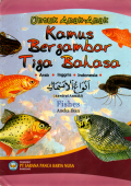 Untuk Anak-Anak Kamus Bergambar Tiga Bahasa: Fishes (Aneka Ikan)