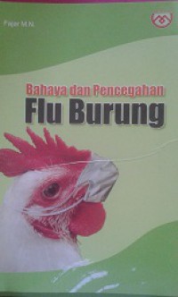 Bahaya dan Pencegahan Flu Burung