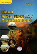 Fungsi sungai bagi masyarakat kalimantan(Bilingual jilid 1)