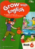 Grow with English Book 6 : An english course for elementary school students