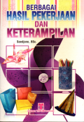 Berbagai hasil pekerjaan dan keterampilan