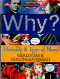 Why? Heredity dan type of blood (Hereditas dan golongan darah)