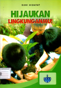 Hijaukan lingkunganmu!