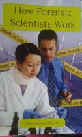 How Forensic Scientists Work