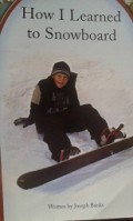 How I Learned to Snowboard