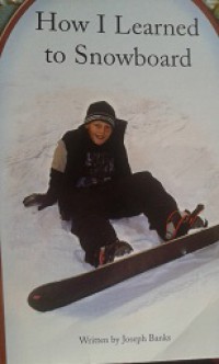 How I Learned to Snowboard
