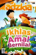 majalah anak Adzkia:Ikhlas agar amal bernilai