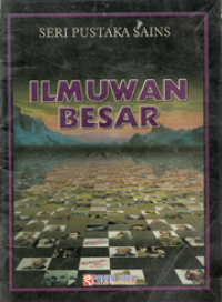 Seri pustaka Sains Ilmuwan besar