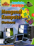 Jendela infotech: Mengenal komputer (Hardware) 1