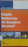 Ingin Bekerja di Negara Mana?