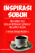 Inspirasi subuh: Menyambut pagi dengan membakar semangat menjemput rezeki untuk setiap muslim