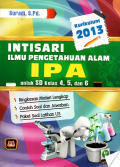 Intisari ilmu pengetahuan IPA untuk SD kelas 4,5.dan 6