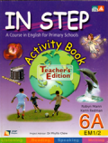 In Step A Course in English for Primary Schools : Activity Book : Teacher's Edition 6A
