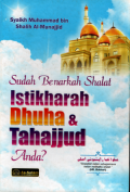 Sudah benarkah shalat istikharah dhuha dan tahajjud anda?