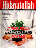 Suara Hidayatullah: Jangan hidup, jika tak memberi manfaat