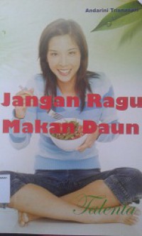 Jangan Ragu Makan Daun