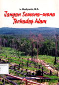 Jangan semena- mena terhadap alam