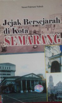 Jejak Bersejarah di Kota Semarang