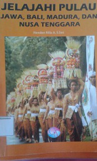 Jelajahi Pulau Jawa,Bali,Madura,Dan Nusa Tenggara