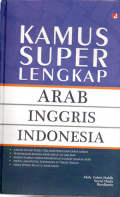 Kamus Super Lengkap: Arab-Inggris-Indonesia