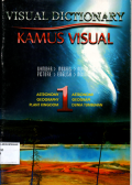 Visual dictionary : Kamus visual (Gambar-Inggris-Indonesia) Seri 1 astronomi ,georafaphy, plant kingkom