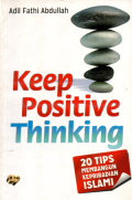 Keep positive thinking: 20 Tips membangun kepribadian islami