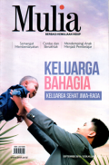 Mulia berbagi kemuliaan hidup: Keluarga bahagia keluarga sehat jiwa-raga
