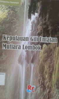 Kepulauan Gili Untaian Mutiara Lombok