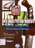 Keris senjata para raja nusantara: jilid 1