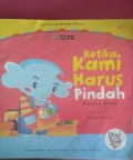 Ketika Kami Harus Pindah