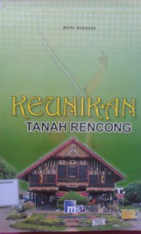 Keunikan Tanah Rencong