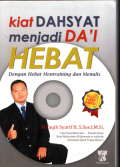 Kiat dahsyat menjadi da'i hebat! Dengan hebat mentraining dan menulis
