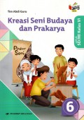 Kreasi seni budaya dan prakarya untuk SD/MI kelas 6