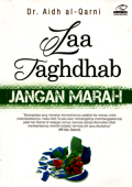Laa taghdhab (Jangan marah)