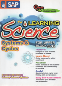 Learning Science Systems & Cycle : For Upper Block 5/6