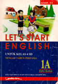 Let's start english 1A untuk kelas 4 SD tengah tahun pertama