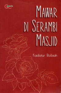 Mawar di serambi masjid