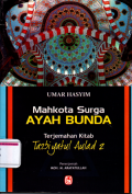 Mahkota surga ayah bunda (Tarbiyatul aulad 2)