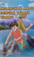 Melangkah Maju Dengan Terasi Udang