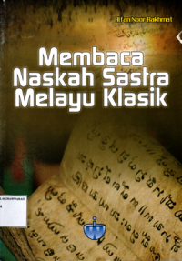 Membaca naskah sastra melayu klasik