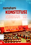 Memahami konstitusi negara RI